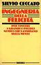 Ingegneria della felicità. Per vincere i grandi e i piccoli nemici che s'annidano nella mente - Silvia Ceccato - copertina