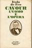 Cavour. L'uomo e l'opera - Italo De Feo - copertina