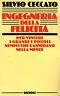 Ingegneria della felicità. Per vincere i grandi e piccoli nemici che s'annidano nella mente - Silvia Ceccato - copertina