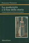 La modernità e il fine della storia. Dibattito intorno all'ebraismo dall'epoca di Kant ai giovani hegeliani