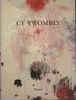 Cy Twombly. Bilder, Arbeiten auf Papier. Skulpturen
