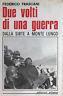Due volti di una guerra. Dalla Sirte a Monte Lungo
