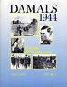 Damals 1944. Das Jahr des Widerstands