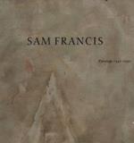 Sam Francis. Paintings 1947-1990