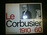 Le Corbusier 1910 - 60