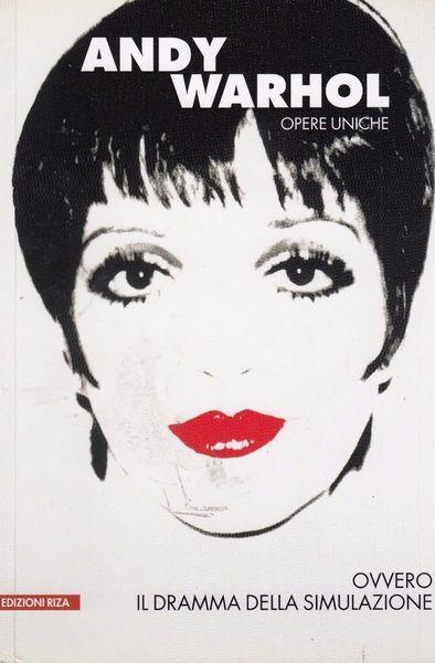Andy Warhol Ovvero Il Dramma Della Simulazione - copertina