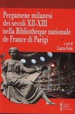 Pergamene milanesi dei secoli XII-XIII nella Bibliothèque nationale de France di Parigi