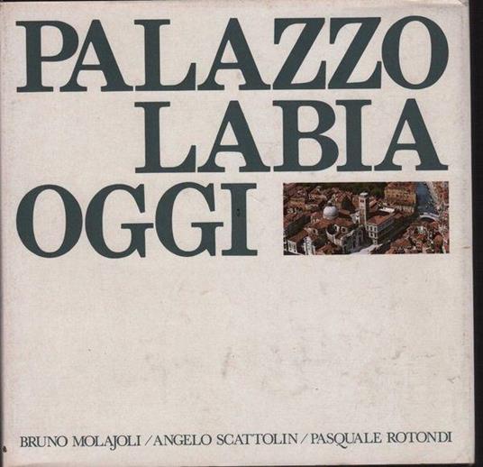 Palazzo Labia oggi - Bruno Molajoli - copertina