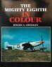 The mighty eighth in colour