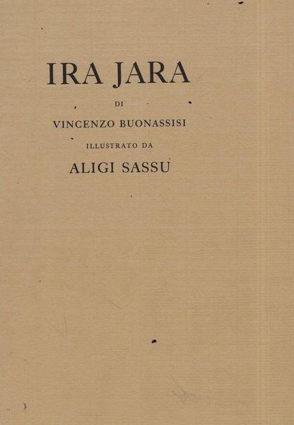 Ira Jara di Vincenzo Buonassisi illustrato da Aligi Sassu - Vincenzo Buonassisi - copertina