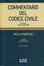 Commentario del codice civile. Della famiglia. Artt. 177-342 ter