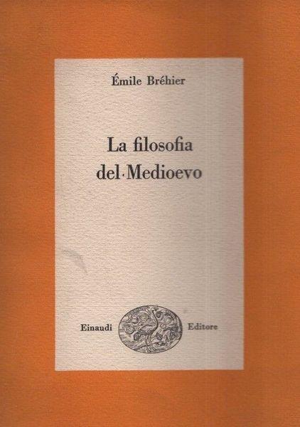 La filosofia del Medioevo - Emile Bréhier - copertina