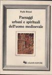 Paesaggi urbani e spirituali dell'uomo medioevale