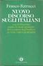 Nuovo discorso sugli italiani. Con il discorso sopra lo stato presente dei costumi - Franco Ferrucci - copertina