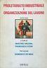 Proletariato industriale e organizzazione del lavoro - M. Ancona - copertina