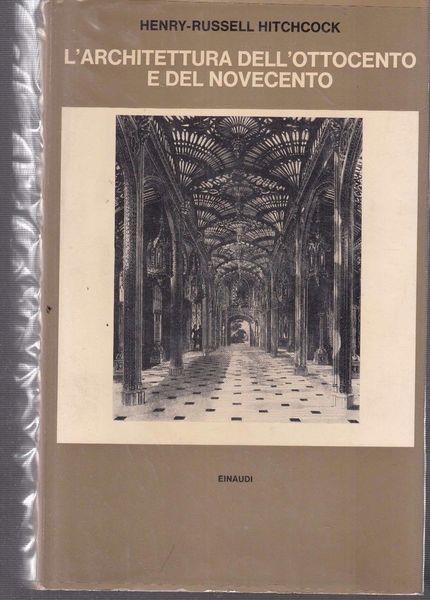 L' architettura dell'ottocento e novecento - Henry-Russell Hitchcock - copertina