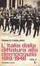 L' Italia dalla dittatura alla democrazia. 1919,1948