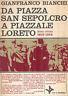 Da piazza San Sepolcro a Piazzale Loreto. Primo volume 1919-1924 - Galliano Bianchi - copertina