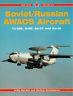 Soviet/Russian AWACS Aircraft: TU-126, A-50, An-71 and Ka-31
