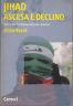 Jihad. Ascesa e declino - Gilles Kepel - copertina