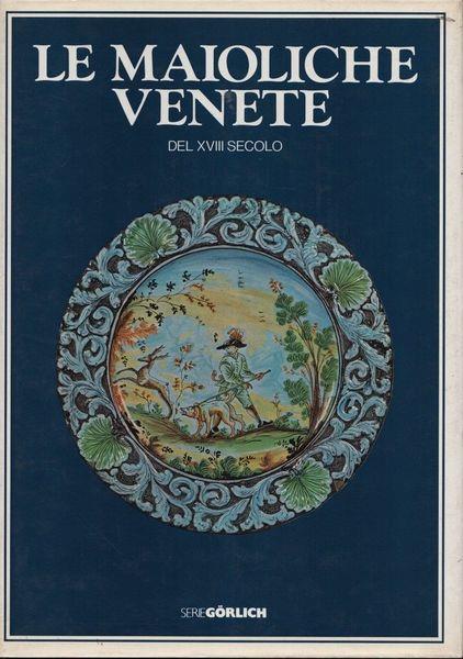 Le maioliche venete del XVIII secolo - copertina