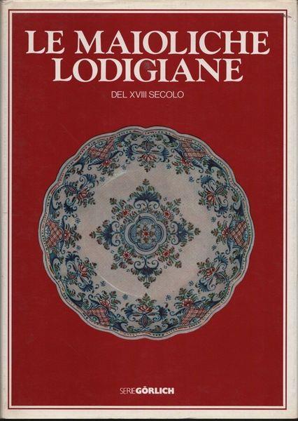 Le maioliche lodigiane del XVIII secolo - copertina