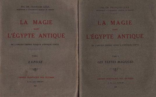 La magie dans l'Egypte antique de l'ancien empire jusqùà l'époque copte - Franz Lexa - copertina
