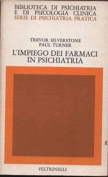 L' impiego dei farmaci in psichiatria - Trevor Silverstone - copertina