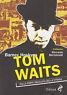 Tom Waits. Dalla parte sbagliata della strada - Barney Hoskyns - copertina