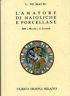 L' amatore di Maioliche e porcellane