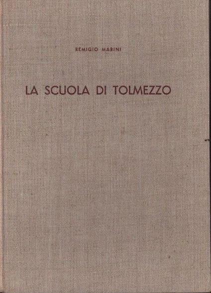La scuola di Tolmezzo - Maurizio Marini - copertina