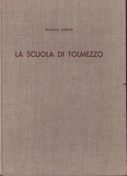 La scuola di Tolmezzo - Maurizio Marini - copertina