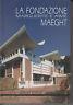 La Fondazione Marguerite E Aime' Maeght - copertina