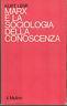 Marx e la sociologia della conoscenza