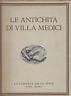 Le Antichità di Villa Medici