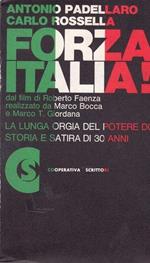 Forza Italia! La Lunga Orgia Del Potere Dc. Storia E Satira Di 30 Anni