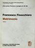 Matrimonio. Tomo II. Libro primo: Persone e famiglia art.84-158 - Francesco Finocchiaro - copertina
