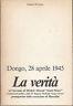 La verità. Dongo, 28 Aprile 1945 - Giusto Perretta - copertina
