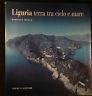 Liguria Terra Tra Cielo E Mare