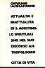 Attualità E Inattualità Di S. Agostino. Lo Spiritualismo Nel Suo Discorso Antropologico