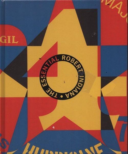 The essential Robert Indiana - Wilmerding Krause - copertina