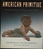 American primitive. Discoveries in folk sculpture