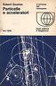 Particelle e acceleratori - Robert Gouiran - copertina