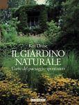 Il giardino naturale. L'arte del paesaggio spontaneo - Ken Druse - copertina