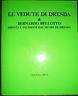Bernardo Bellotto, Le Vedute Di Dresda - copertina