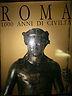 Roma.100 Anni Di Civiltà - copertina