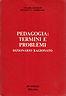 Pedagogia: termini e problemi. Dizionario ragionato - Cesare Scurati - copertina
