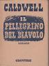 Il Pellegrino Del Diavolo - Erskine Caldwell - copertina