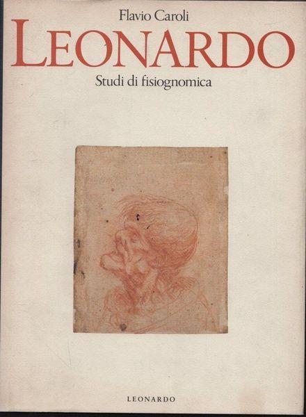 Leonardo da Vinci. Studi di fiosiognomica - Flavio Caroli - copertina