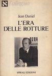 L' era delle rotture - Jean Daniel - copertina